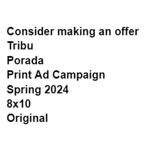 Tribu and Porada Print Ad Campaign Spring 2024 8x10 Original Magazine Luxury - Picture 2 of 6
